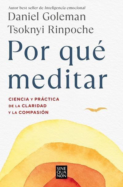 POR QUÉ MEDITAR. CIENCIA Y PRÁCTICA DE LA CLARIDAD Y LA COMPASIÓN | 9788466676069 | GOLEMAN, DANIEL / RINPOCHE, TSOKNYI