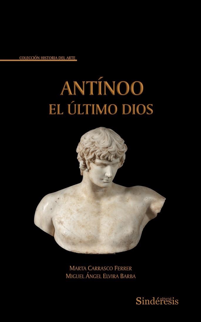 ANTÍNOO. EL ÚLTIMO DIOS | 9788419199645 | CARRASCO FERRER, MARTA / ELVIRA BARBA, MIGUEL ÁNGEL