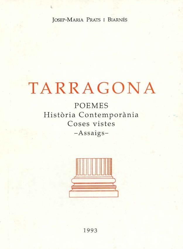 TARRAGONA POEMES. HISTORIA CONTEMPORANIA. COSES VISTES. ASSAIGS. | DL3171993 | PRATS I BIARNES,JOSEP MARIA