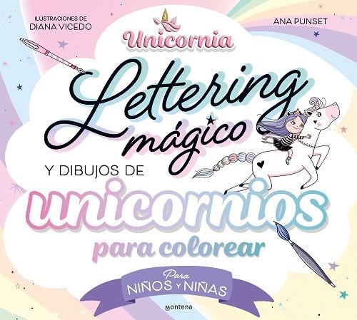 LETTERING MÁGICO Y DIBUJOS DE UNICORNIOS PARA COLOREAR? | 9788419650726 | PUNSET, ANA