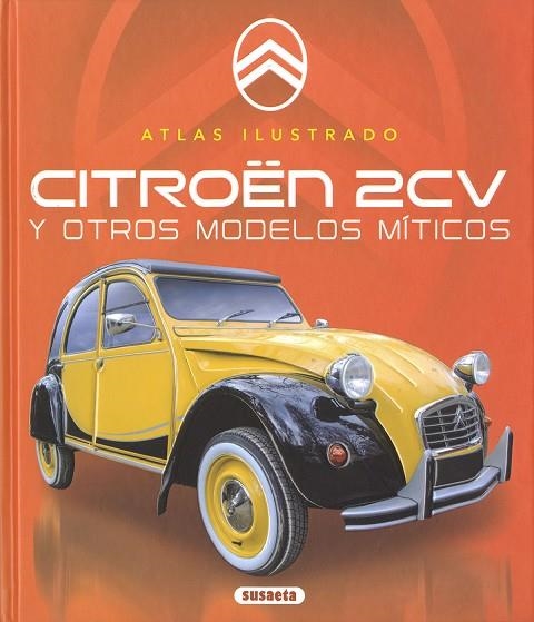 CITROEN 2CV Y OTROS MODELOS MITICOS | 9788467798982 | SAORNIL, VÍCTOR