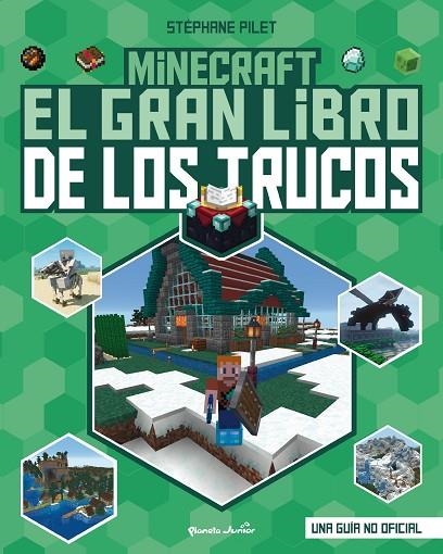 MINECRAFT. EL GRAN LIBRO DE LOS TRUCOS. UNA GUIA NO OFICIAL | 9788408271987 | PILET, STÉPHANE