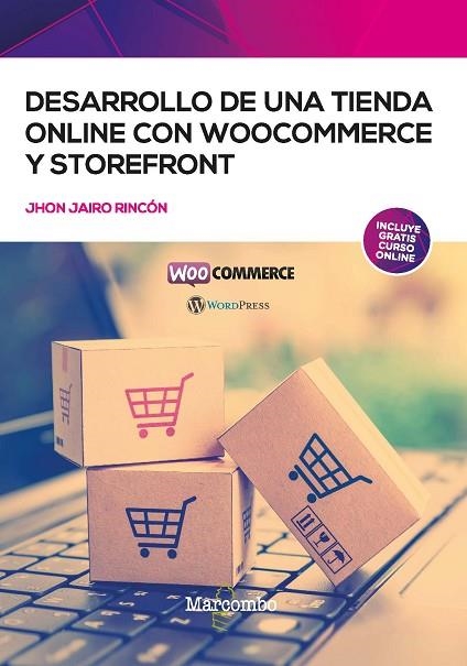 DESARROLLO DE UNA TIENDA ONLINE CON WOOCOMMERCE Y STOREFRONT | 9788426736123 | JAIRO RINCÓN, JHON