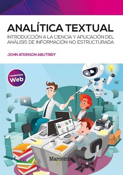 ANALÍTICA TEXTUAL. INTRODUCCIÓN A LA CIENCIA Y APLICACIÓN DEL ANÁLISIS DE INFORMACIÓN NO ESTRUCTURADA | 9788426736130 | ATKINSON ABUTRIDY, JOHN