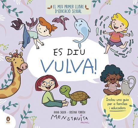 ES DIU VULVA!. EL MEU PRIMER LLIBRE D'EDUCACIÓ SEXUAL | 9788419511119 | TORRÓN, CRISTINA / SALVIA, ANNA