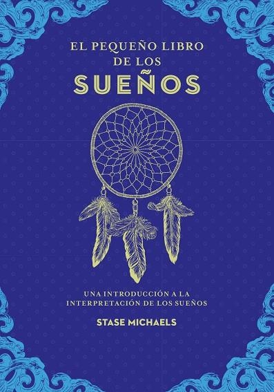 EL PEQUEÑO LIBRO DE LOS SUEÑOS | 9788441442443 | MICHAELS, STASE