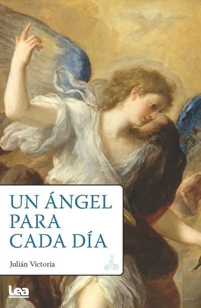 UN ÁNGEL PARA CADA DÍA | 9788411318112 | VICTORIA, JULIAN