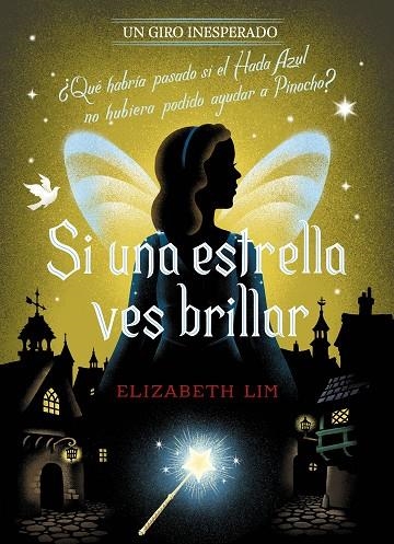 SI UNA ESTRELLA VES BRILLAR. UN GIRO INESPERADO (PINOCHO) | 9788418940996 | LIM, ELIZABETH