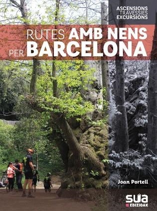 RUTES AMB NENS PER LES COMARQUES DE BARCELONA. 25 RUTES PER A TOTES LES EDATS PER INDRETS UNICS | 9788482168241 | PORTELL, JOAN