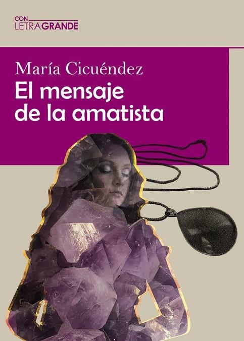 EL MENSAJE DE LA AMATISTA (EDICIÓN EN LETRA GRANDE) | 9788412552973 | CIFUENTES, MARIA