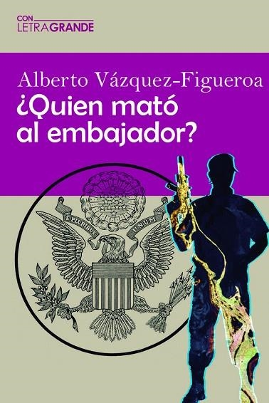 ¿QUIÉN MATÓ AL EMBAJADOR? | 9788412406559 | VAZQUEZ FIGUEROA, ALBERTO