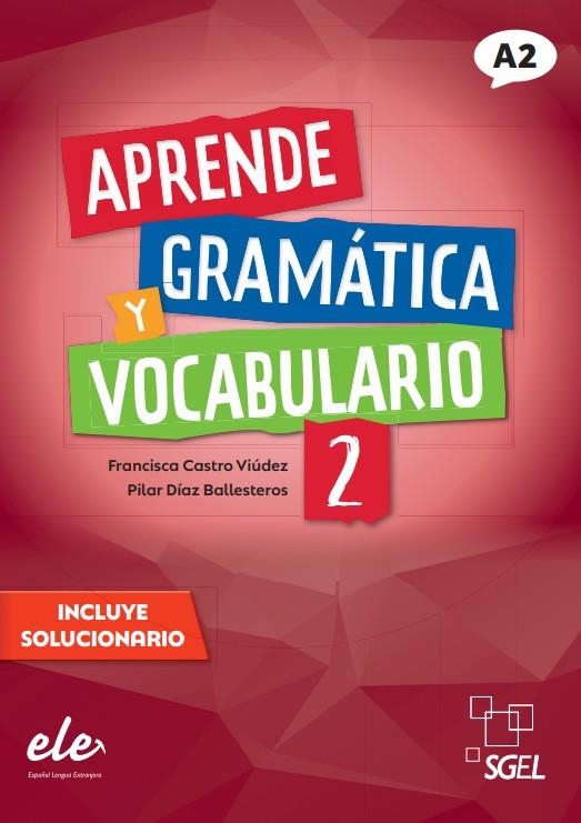 APRENDE GRAMÁTICA Y VOCABULARIO 2 | 9788417730871 | CASTRO VIÚDEZ, FRANCISCA / DÍAZ BALLESTEROS, PILAR