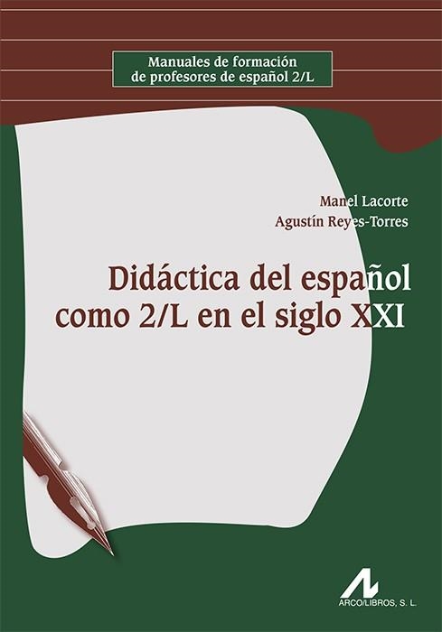 DIDÁCTICA DEL ESPAÑOL COMO 2/L EN EL SIGLO XXI | 9788471338501 | LACORTE, MANEL