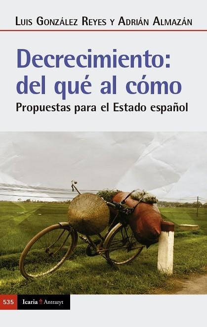 DECRECIMIENTO: DEL QUÉ AL CÓMO. PROPUESTAS PARA EL ESTADO ESPAÑOL | 9788419200839 | ALMAZÁN, ADRIÁN / GONZÁLEZ REYES, LUIS