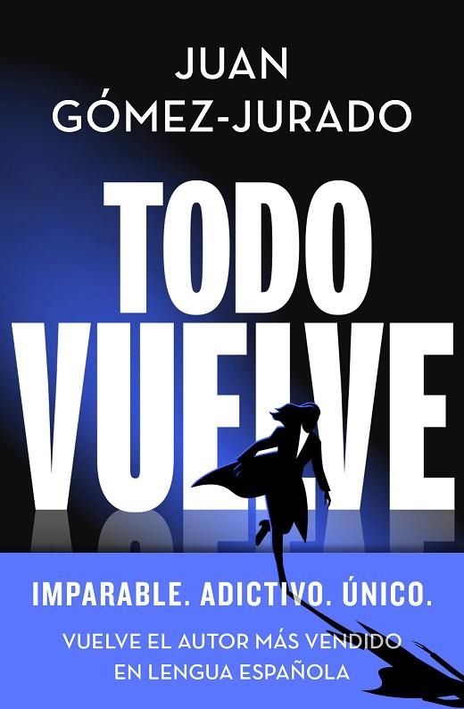 TODO VUELVE. TODO ARDE 2 | 9788466675680 | GÓMEZ-JURADO, JUAN