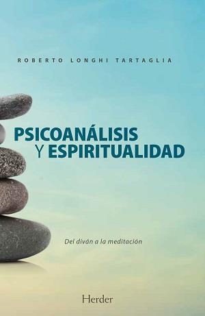 PSICOANÁLISIS Y ESPIRITUALIDAD. DEL DIVÁN A LA MEDITACIÓN | 9788425447464 | LONGHI TARTAGLIA, ROBERTO