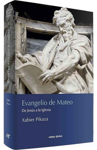 EVANGELIO DE MATEO. DE JESÚS A LA IGLESIA | 9788490733226 | XABIER PIKAZA IBARRONDO