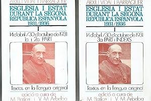 ESGLESIA I ESTAT DURANT LA SEGONA REPUBLICA ESPANYOLA 1931-1936 (2 VOLS) TEXTOS EN LA LLENGUA ORIGINAL14 ABRIL-30 OCTUBRE 1931 | DL153311971 | M BATLLORI I V M ARBELOA. ARXIU VIDAL I BARRAQUER