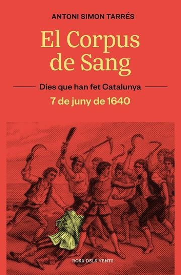 EL CORPUS DE SANG 7 DE JUNY DE 1640 | 9788419259929 | SIMÓN, ANTONI