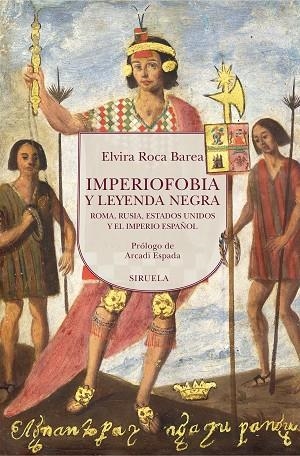 IMPERIOFOBIA Y LEYENDA NEGRA. ROMA, RUSIA, ESTADOS UNIDOS Y EL IMPERIO ESPAÑOL | 9788419744869 | ROCA BAREA, ELVIRA