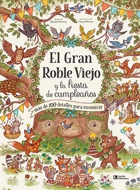 EL GRAN ROBLE VIEJO Y LA FIESTA DE CUMPLEAÑOS. MÁS DE 100 DETALLES PARA ENCONTRAR | 9788418735295 | PIERCEY, RACHEL