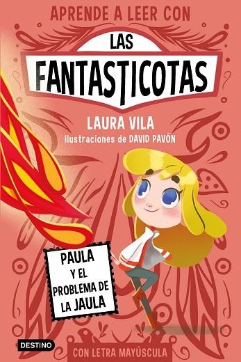 LAS FANTASTICOTAS 5. PAULA Y EL PROBLEMA DE LA JAULA (MAYUSCULA) | 9788408275435 | VILA, LAURA