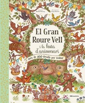 EL GRAN ROURE VELL I LA FESTA D'ANIVERSARI MÉS DE 100 DETALLS PER TROBAR | 9788413562667 | PIERCEY, RACHEL