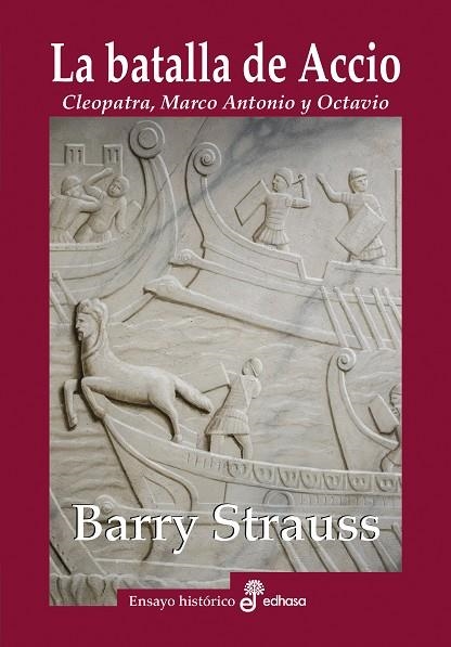 LA BATALLA DE ACCIO. CLEOPATRA, MARCO ANTONIO Y OCTAVIO | 9788435027571 | STRAUSS, BARRY