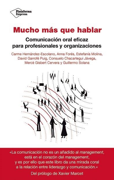 MUCHO MÁS QUE HABLAR. COMUNICACIÓN ORAL EFICAZ PARA PROFESIONALES Y ORGANIZACIONES | 9788419271839 | CARME HERNÁNDEZESCOLANO, ET. AL.