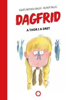 A THOR I A DRET | 9788419401069 | MATHIEU-DAUDÉ, AGNÈS/ TALLEC, OLIVIER