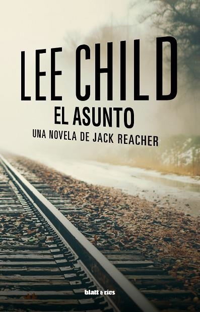 EL ASUNTO. JACK REACHER 16 | 9788412605907 | CHILD, LEE