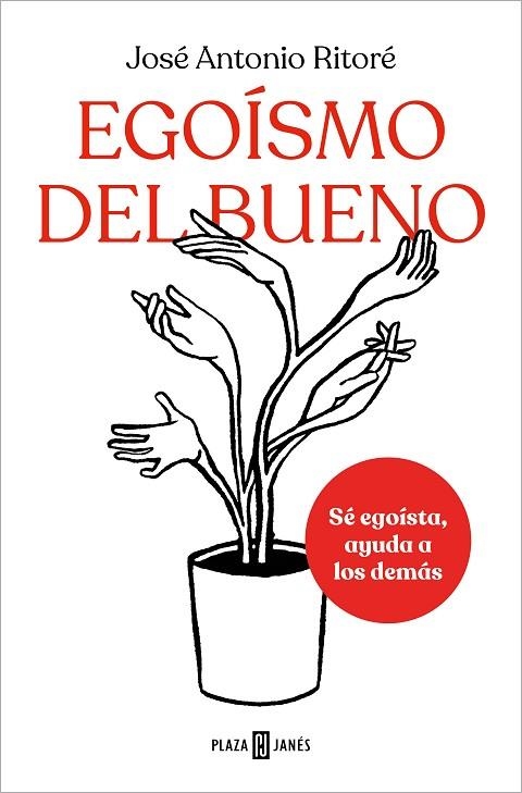 EGOÍSMO DEL BUENO. SÉ EGOÍSTA, AYUDA A LOS DEMÁS | 9788401025648 | RITORÉ, JOSÉ ANTONIO