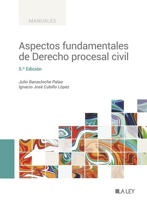 ASPECTOS FUNDAMENTALES DE DERECHO PROCESAL CIVIL  | 9788419446718 | BANACLOCHE PALAO, JULIO / CUBILLO LÓPEZ, IGNACIO JOSÉ