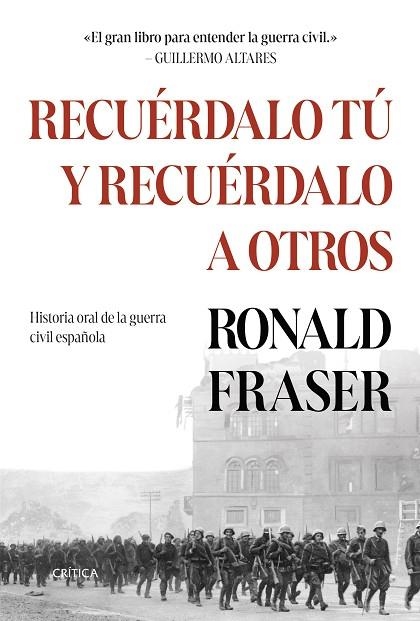 RECUÉRDALO TÚ Y RECUÉRDALO A OTROS HISTORIA ORAL DE LA GUERRA CIVIL ESPAÑOLA | 9788491995722 | FRASER, RONALD