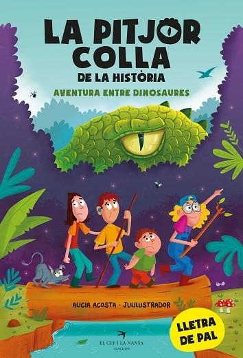 AVENTURA ENTRE DINOSAURES. LA PITJOR COLLA DE LA HISTORIA 1 | 9788419747099 | ACOSTA, ALICIA