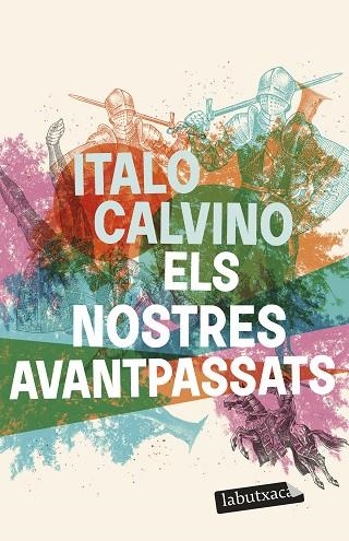 ELS NOSTRES AVANTPASSATS. EL VESCOMTE MIGPARTIT. EL BARÓ RAMPANT. EL CAVALLER INEXISTENT | 9788419107794 | CALVINO, ITALO