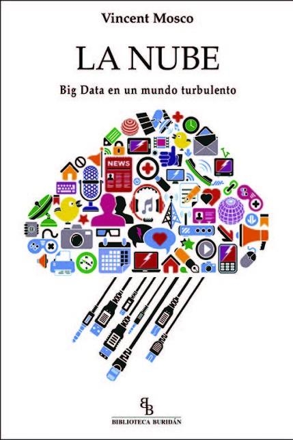 LA NUBE. BIG DATA ES UN MUNDO TURBULENTO | 9788416288816 | MOSCO, VINCENT