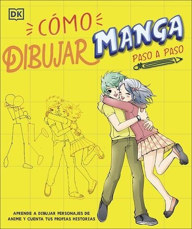 CÓMO DIBUJAR MANGA PASO A PASO. APRENDE A DIBUJAR PERSONAJES DE ANIME Y CUENTA TUS PROPIAS HISTORIAS | 9780241642238