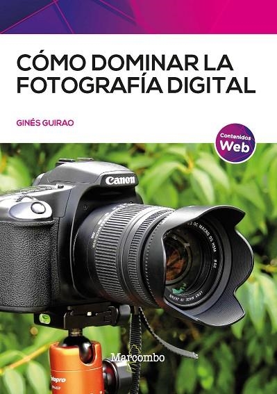 CÓMO DOMINAR LA FOTOGRAFÍA DIGITAL | 9788426736703 | GUIRAO, GINÉS