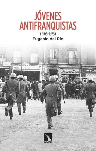 JÓVENES ANTIFRANQUISTAS (1965-1975) | 9788413527932 | DEL RÍO, EUGENIO