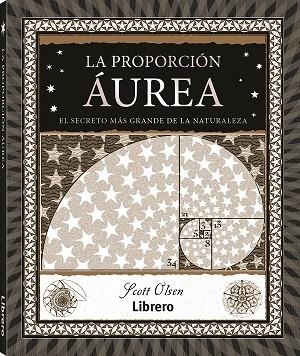 PROPORCION AUREA. EL SECRETO MAS GRANDE DE LA NATURALEZA | 9788411540254 | OLSEN, SCOTT