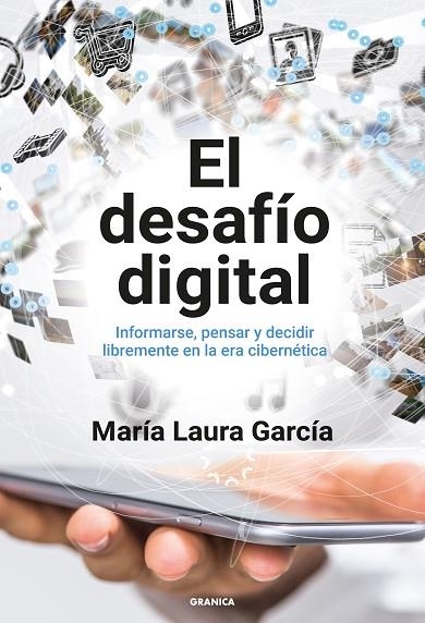 EL DESAFÍO DIGITAL.  INFORMARSE, PENSAR Y DECIDIR LIBREMENTE EN LA ERA CIBERNÉTICA | 9789878935553 | GARCÍA, MARÍA LAURA