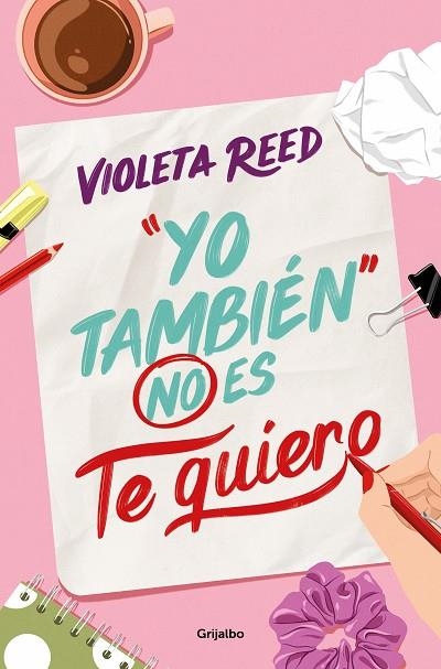 "YO TAMBIÉN" NO ES TE QUIERO | 9788425365737 | REED, VIOLETA