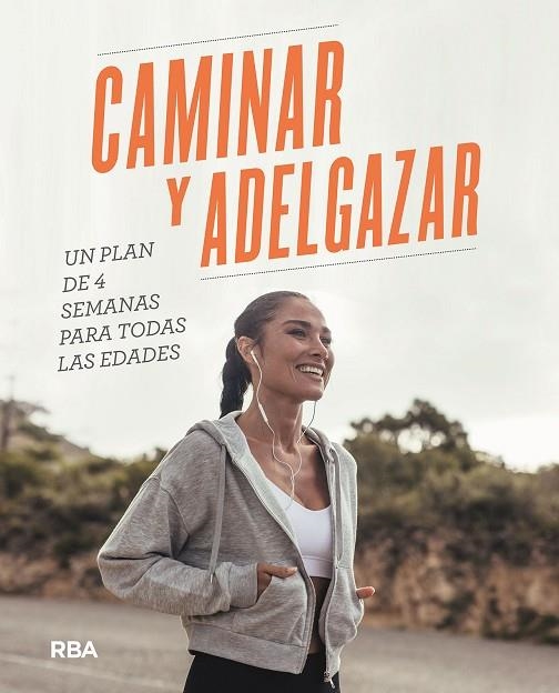 CAMINAR Y ADELGAZAR UN PLAN DE 4 SEMANAS PARA TODAS LAS EDADES | 9788411323352 | NICOLAS OLEA SERRANO