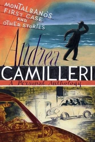 MONTALBANO'S FIRST CASE AND OTHER STORIES | 9781447298403 | CAMILLERI ANDRE