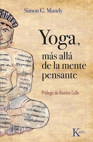 YOGA, MÁS ALLÁ DE LA MENTE PENSANTE | 9788411211765 | MUNDY, SIMON G.