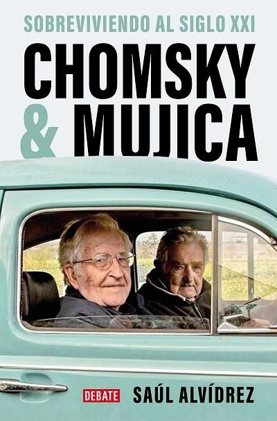 CHOMSKY & MUJICA SOBREVIVIENDO AL SIGLO XXI | 9788419399762 | ALVÍDREZ, SAÚL