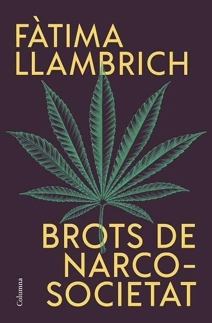 BROTS DE NARCOSOCIETAT | 9788466430821 | LLAMBRICH NUÑEZ, FÀTIMA