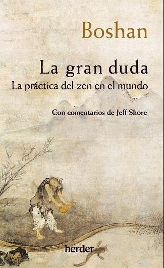 LA GRAN DUDA LA PRÁCTICA DEL ZEN EN EL MUNDO | 9788425449680 | BOSHAN