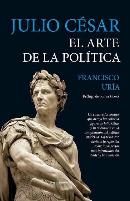 JULIO CÉSAR. EL ARTE DE LA POLÍTICA | 9788411318242 | FRANCISCO URÍA